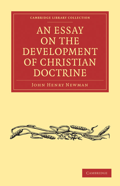 An Essay on the Development of Christian Doctrine (Paperback / softback) 9781108021463