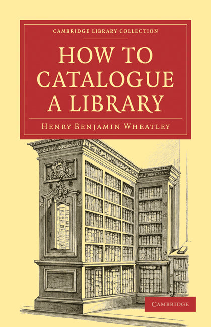 How to Catalogue a Library (Paperback / softback) 9781108021487