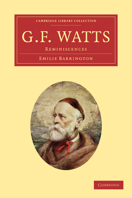 G. F. Watts; Reminiscences (Paperback / softback) 9781108022200
