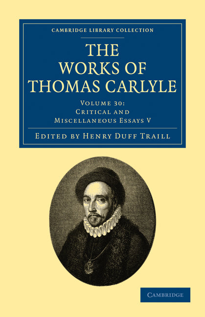 The Works of Thomas Carlyle: Volume 30, Critical and Miscellaneous Essays V (Paperback / softback) 9781108022538