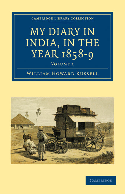 My Diary in India, in the Year 1858–9 (Paperback / softback) 9781108023498