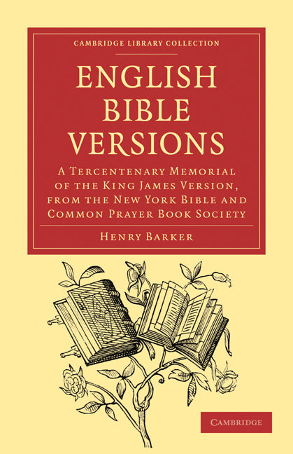 English Bible Versions; A Tercentenary Memorial of the King James Version, from the New York Bible and Common Prayer Book Society (Paperback / softback) 9781108024549