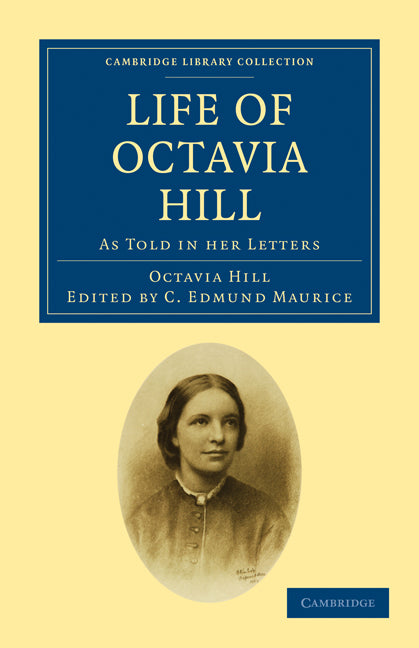 Life of Octavia Hill; As Told in her Letters (Paperback / softback) 9781108024570