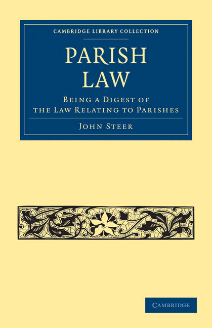 Parish Law; Being a Digest of the Law Relating to Parishes (Paperback / softback) 9781108024938