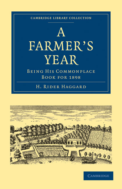 A Farmer's Year; Being his Commonplace Book for 1898 (Paperback / softback) 9781108025362