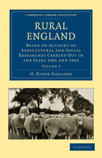Rural England; Being an Account of Agricultural and Social Researches Carried Out in the Years 1901 and 1902 (Paperback / softback) 9781108025492