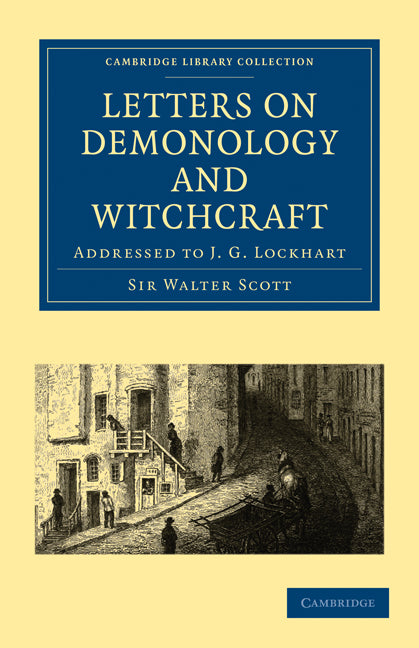 Letters on Demonology and Witchcraft; Addressed to J. G. Lockhart (Paperback / softback) 9781108025874