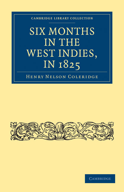 Six Months in the West Indies, in 1825 (Paperback / softback) 9781108025980