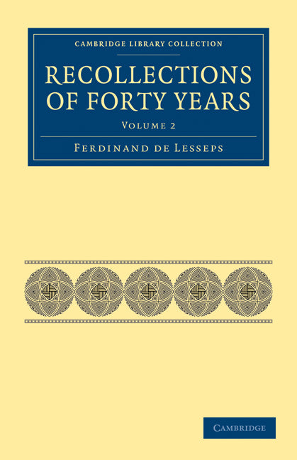 Recollections of Forty Years (Paperback / softback) 9781108026406