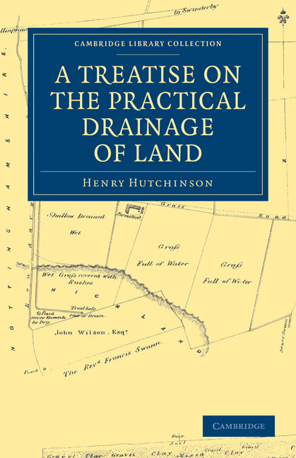 A Treatise on the Practical Drainage of Land (Paperback / softback) 9781108026642
