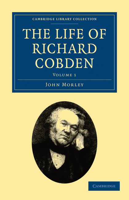 The Life of Richard Cobden (Paperback / softback) 9781108026819