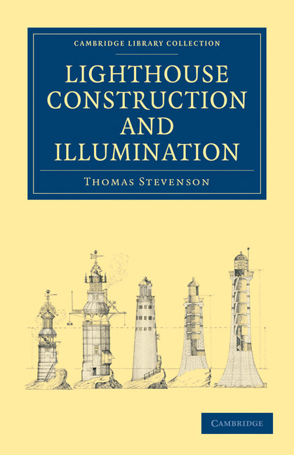 Lighthouse Construction and Illumination (Paperback / softback) 9781108026895