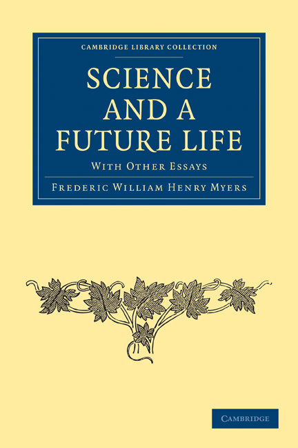 Science and a Future Life; with Other Essays (Paperback / softback) 9781108027380