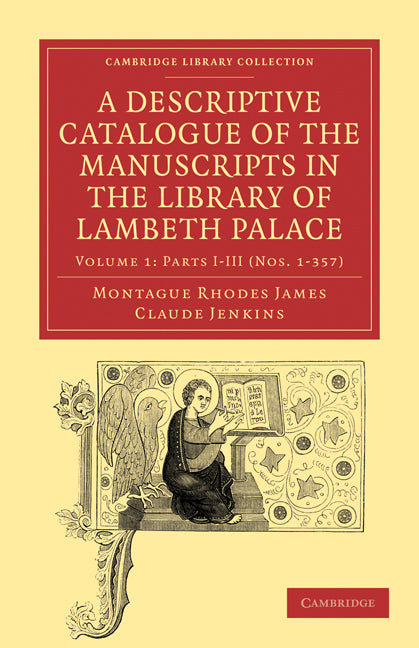 A Descriptive Catalogue of the Manuscripts in the Library of Lambeth Palace (Paperback / softback) 9781108027830