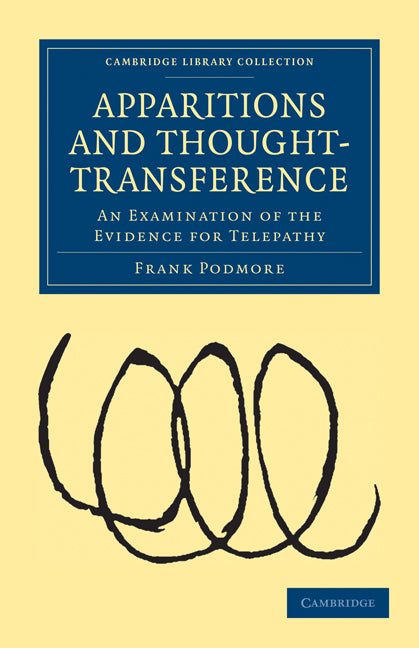 Apparitions and Thought-Transference; An Examination of the Evidence for Telepathy (Paperback / softback) 9781108028059