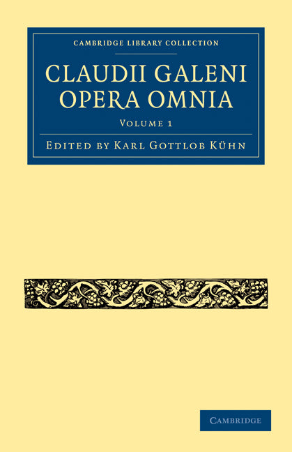 Claudii Galeni Opera Omnia (Paperback / softback) 9781108028264