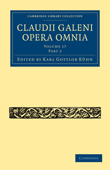 Claudii Galeni Opera Omnia (Paperback / softback) 9781108028448