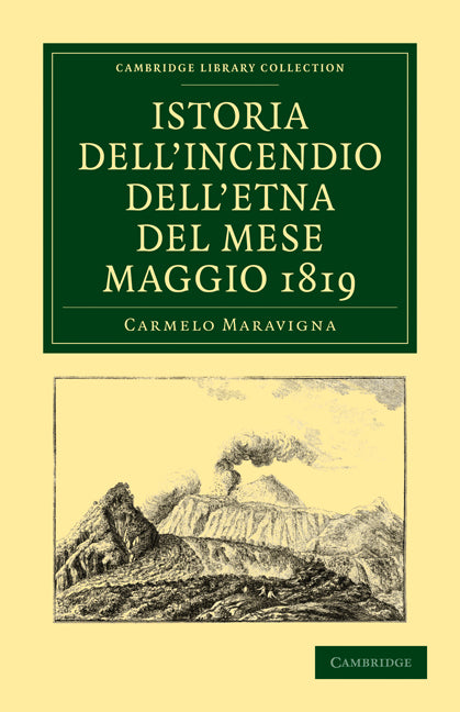 Istoria dell'Incendio dell'Etna del Mese Maggio 1819 (Paperback / softback) 9781108028691