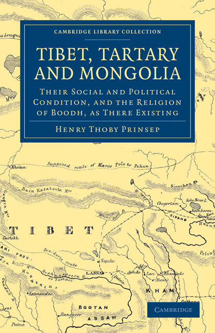 Tibet, Tartary and Mongolia; Their Social and Political Condition, and the Religion of Boodh, as There Existing (Paperback / softback) 9781108028738