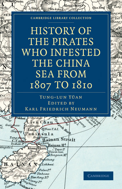 History of the Pirates Who Infested the China Sea from 1807 to 1810 (Paperback / softback) 9781108029209