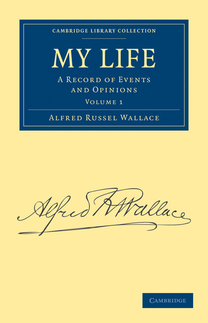 My Life; A Record of Events and Opinions (Paperback / softback) 9781108029582
