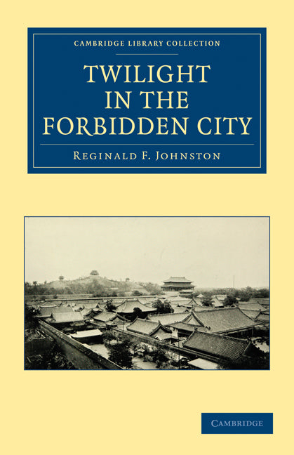 Twilight in the Forbidden City (Paperback / softback) 9781108029650