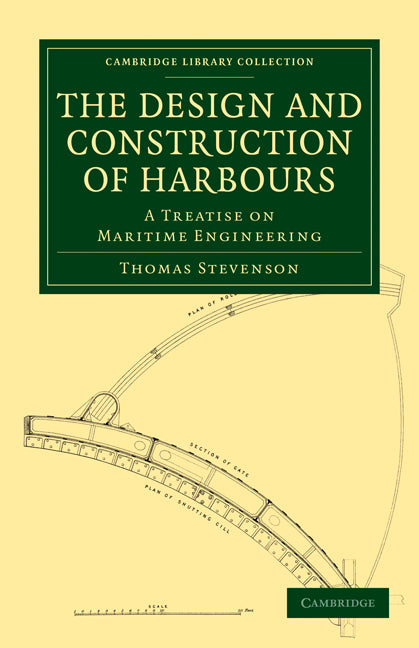 The Design and Construction of Harbours; A Treatise on Maritime Engineering (Paperback / softback) 9781108029674