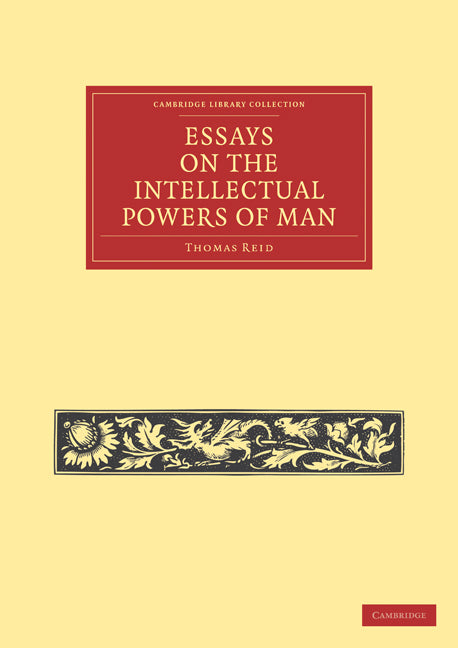 Essays on the Intellectual Powers of Man (Paperback / softback) 9781108029698