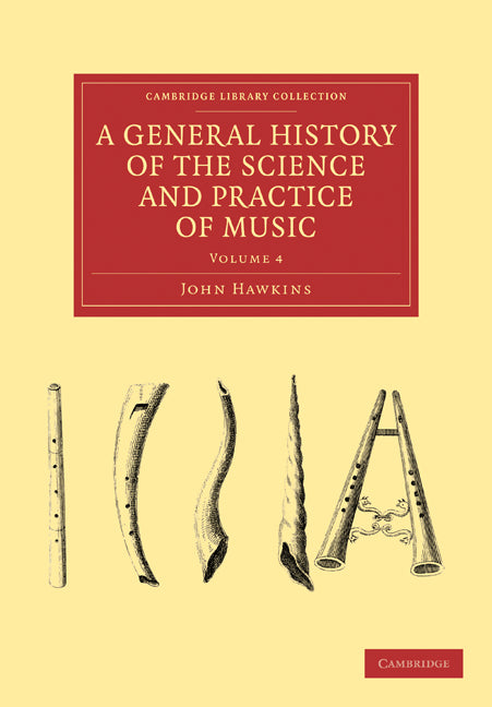 A General History of the Science and Practice of Music (Paperback / softback) 9781108029964