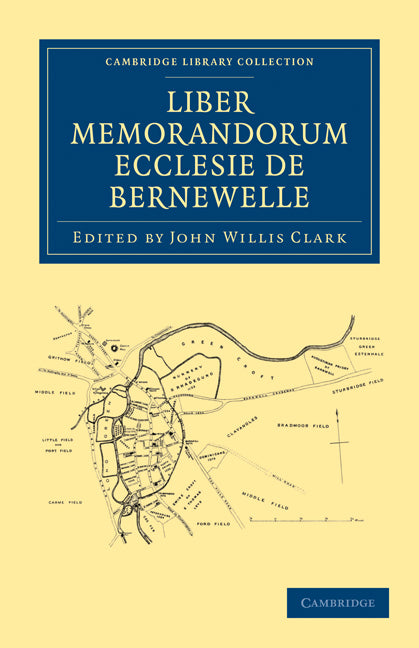 Liber Memorandorum Ecclesie de Bernewelle (Paperback / softback) 9781108030014