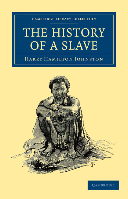 The History of a Slave (Paperback / softback) 9781108030748