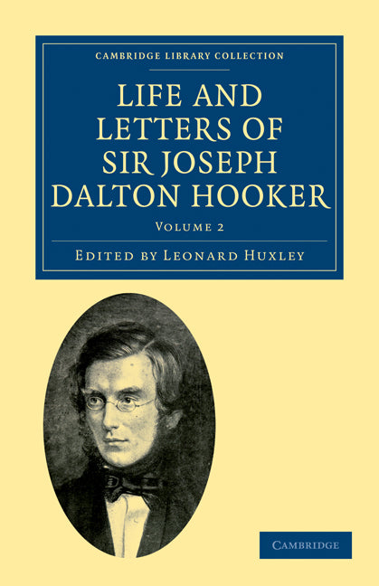 Life and Letters of Sir Joseph Dalton Hooker O.M., G.C.S.I. (Paperback / softback) 9781108031011