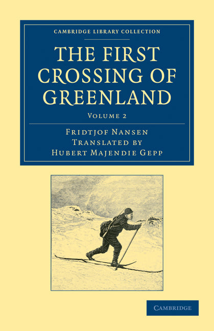 The First Crossing of Greenland (Paperback / softback) 9781108031103