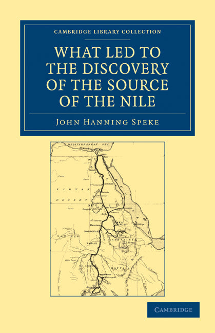 What Led to the Discovery of the Source of the Nile (Paperback / softback) 9781108031158