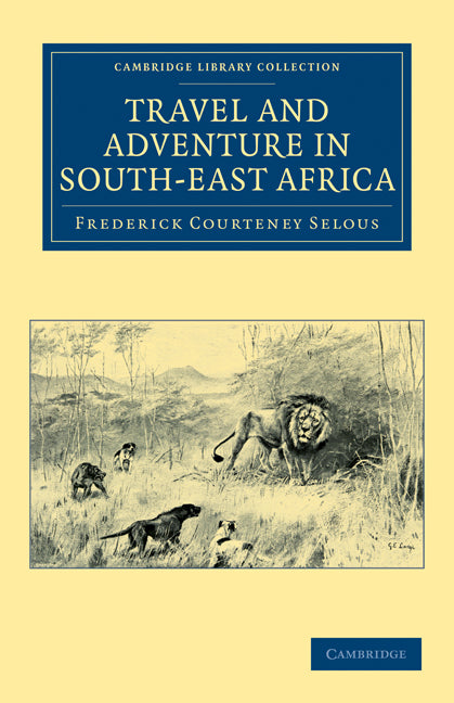 Travel and Adventure in South-East Africa (Paperback / softback) 9781108031165