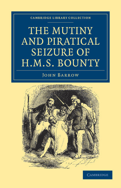 The Mutiny and Piratical Seizure of HMS Bounty (Paperback / softback) 9781108031417