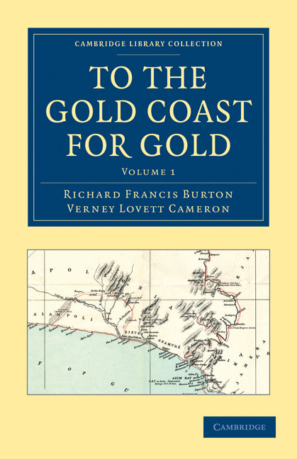 To the Gold Coast for Gold; A Personal Narrative (Paperback / softback) 9781108031424