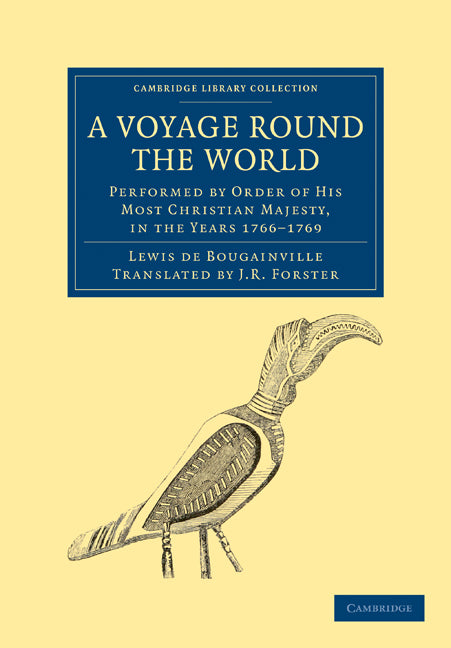 A Voyage round the World, Performed by Order of His Most Christian Majesty, in the Years 1766–1769 (Paperback / softback) 9781108031875