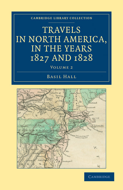 Travels in North America, in the Years 1827 and 1828 (Paperback / softback) 9781108032841