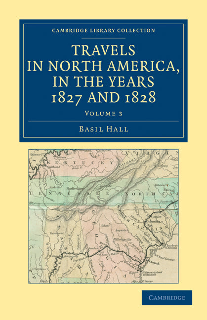 Travels in North America, in the Years 1827 and 1828 (Paperback / softback) 9781108032858
