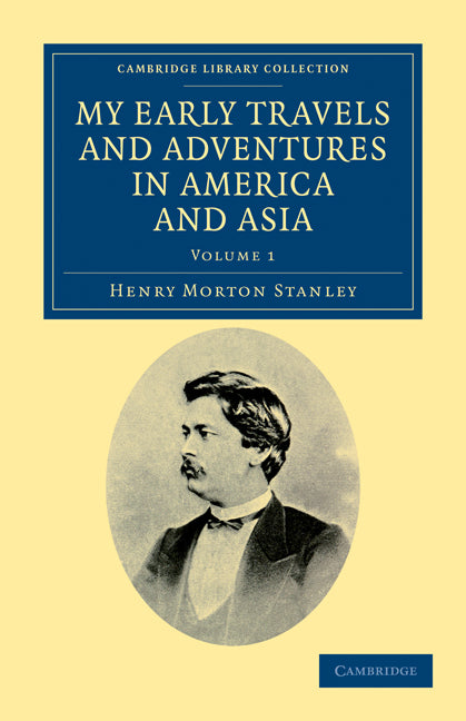 My Early Travels and Adventures in America and Asia (Paperback / softback) 9781108032971