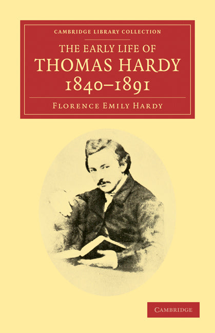 The Early Life of Thomas Hardy, 1840–1891 (Paperback / softback) 9781108033831