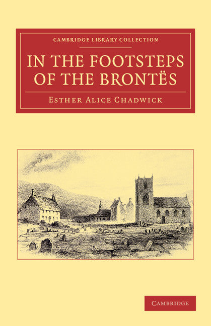 In the Footsteps of the Brontës (Paperback / softback) 9781108034166
