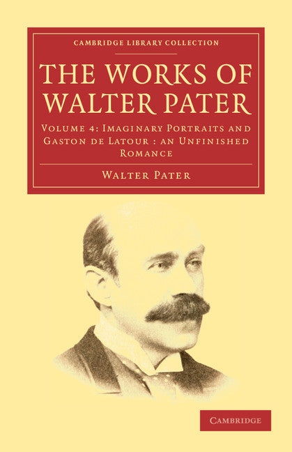 The Works of Walter Pater (Paperback / softback) 9781108034265