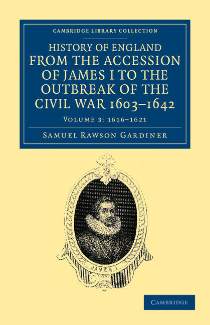 History of England from the Accession of James I to the Outbreak of the Civil War, 1603–1642 (Paperback / softback) 9781108035729