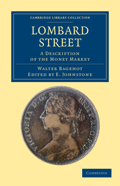 Lombard Street; A Description of the Money Market (Paperback / softback) 9781108035811