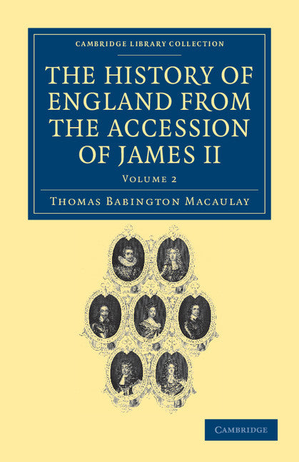 The History of England from the Accession of James II (Paperback / softback) 9781108036023