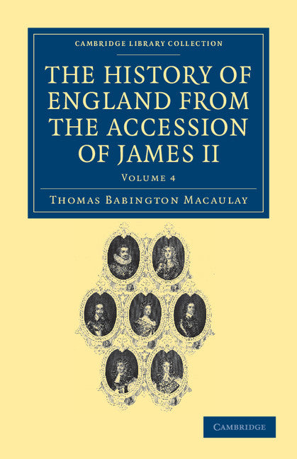 The History of England from the Accession of James II (Paperback / softback) 9781108036047