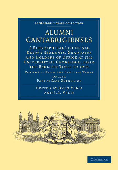 Alumni Cantabrigienses; A Biographical List of All Known Students, Graduates and Holders of Office at the University of Cambridge, from the Earliest Times to 1900 (Paperback / softback) 9781108036108
