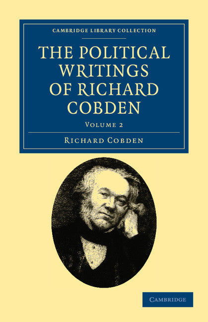 The Political Writings of Richard Cobden (Paperback / softback) 9781108036726